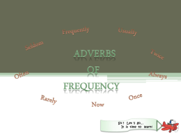 FREQUENCY ADVERBS ANSWER THE QUESTION