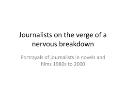 Journalists on the verge of a nervous breakdown