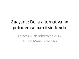 Guayana: De la alternativa no petrolera al barril sin fondo