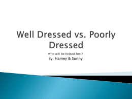 Well Dressed vs. Poorly Dressed