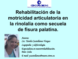 Rehabilitación de la motricidad articulatoria en la rinolalia como