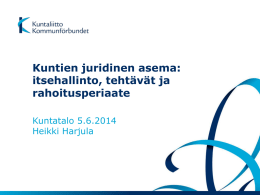 Kuntien juridinen asema, itsehallinto, teht&auml;v&auml;t ja