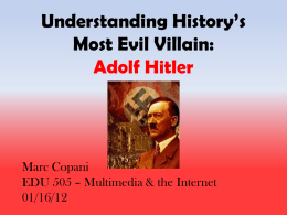 Understanding History*s Most Evil Villain: Adolf