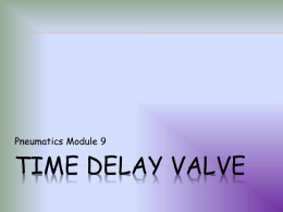 Time delay valve