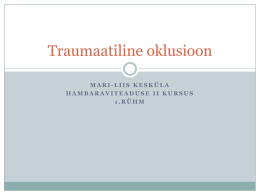 Terapeutiline oklusioon - Mari-Liis Kesk&uuml;la e