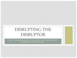 Disrupting the Disruptor