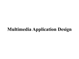 Multimedia Application Design