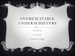 Overexcitable Underachievers - Oklahoma Association of the Gifted