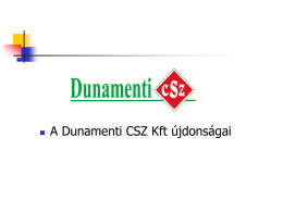 Dunamenti CSZ Kft. tevékenységének ismertetése