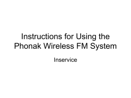 Instructions for Using the Phonak Wireless FM System