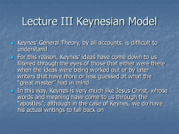 Lecture III The Keynesian Model and the IS