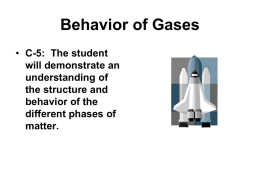 Behavior of Gases C-5: The student will demonstrate an