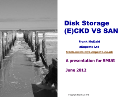 (E)CKD VS SAN - The Scottish Mainframe Users` Group