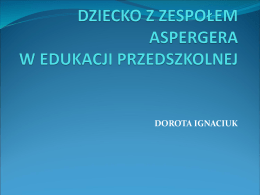 DZIECKO Z ZESPOŁEM ASPERGERA W EDUKACJI