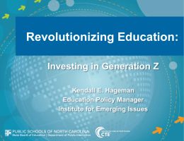 Revolutionizing Education: Investing in Generation Z (ppt 4.2mb)