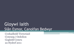 Gloywi Iaith Siân Esmor, Canolfan Bedwyr