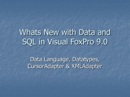 Whats New with Data and SQL in VFP9 - dFPUG