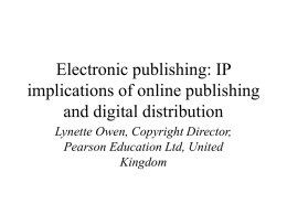 Electronic publishing: IP implications of online publishing and digital