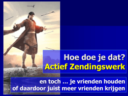 Hoe doe je dat: actief zendingswerk?