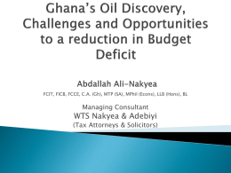Ghana`s Oil Discovery, Challenges and Opportunities to a reduction