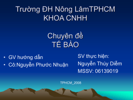 Trường DH Nông LâmTPHCM KHOA CNHH Chuyên đề TẾ BÀO