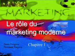 Le r&ocirc;le du marketing moderne