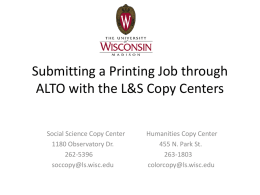 a powerpoint on using ALTO - Letters and Science Copy Center