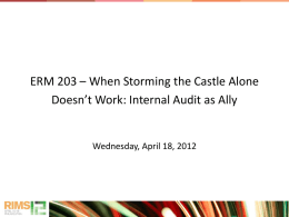 When Storming the Castle Alone Doesn`t Work Internal Audit as Ally