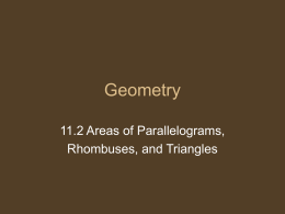 11.2 Areas of Parallelograms, Triangles, & Rhombuses