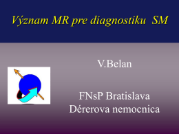 Význam MR pre diagnostiku SM