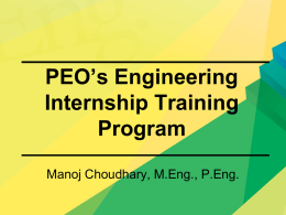 PEO`s EIT Program, May 25 Presenter: Manoj Choudhary, P.Eng.