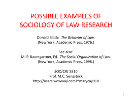 DONALD BLACK: EX. OF SOCIOLOGY OF LAW RESEARCH