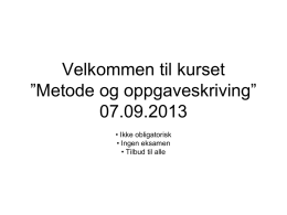 Metode og oppgaveskriving &ndash; nytt opplegg