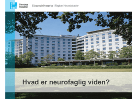 Hvad er neurofaglig viden? - Dansk selskab for Neurorehabilitering
