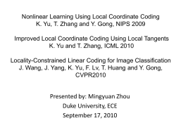 Nonlinear Learning Using Local Coordinate Coding K. Yu, T. Zhang
