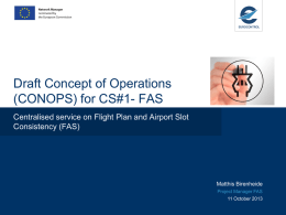 Outlook on the Concept of Operations (CONOPS) for CS#1