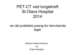PET-CT ved StOlavs Hospital-orientering til henvisende