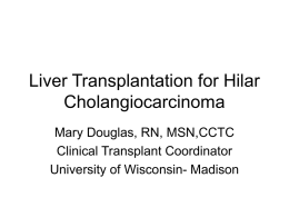 Liver Transplantation for Hilar Cholangiocarcinoma - wi