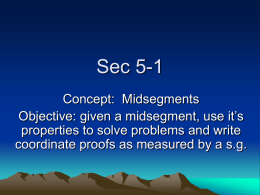 Sec 5-1 Midsegment Theorem
