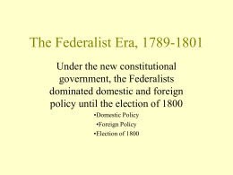Federalist Period, 1789-1800