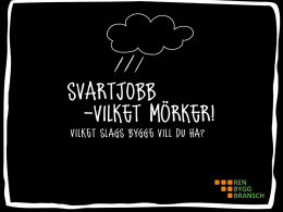 Svartarbete - Ren Byggbransch