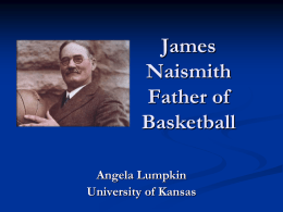 James Naismith Father of Basketball