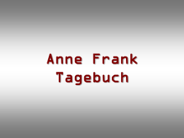 Anne Frank Tagebuch Verschiedene Ausgaben des Tagebuches