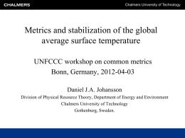 Metrics and a stabilization of the global average surface