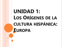 Unidad 1 - Los Or_genes de la cultura hisp_nica