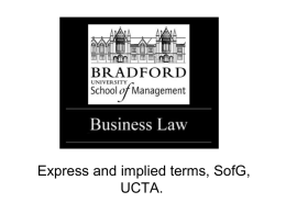 Express and implied terms, SofG, UCTA.