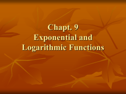 Chapt. 9 Exponential and Logarithmic Functions