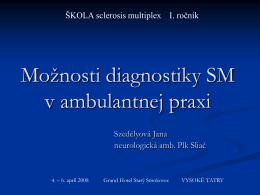 Možnosti diagnostiky SM v ambulantnej praxi