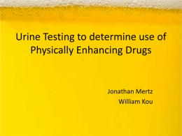 Urine Testing to determine use of Physically Enhancing Drugs The