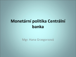 Monetární politika Centrální banka
